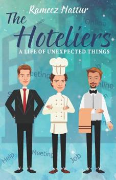 Paperback The Hoteliers: A Life of Unexpected Things Book