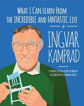 Hardcover What I Can Learn from the Incredible and Fantastic Life of Ingvar Kamprad Book