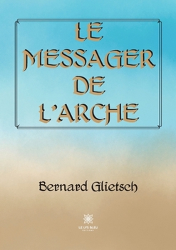 Paperback Le messager de l'Arche [French] Book