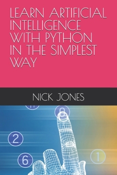 Paperback LEARN ARTIFICIAL INTELLIGENCE WITH PYTHON IN THE SIMPLEST WAY Book