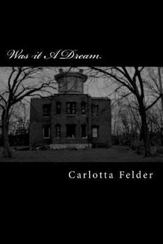 Paperback Was it A Dream: The Dream That Never Ends! Book