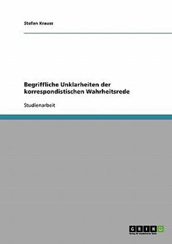 Paperback Begriffliche Unklarheiten der korrespondistischen Wahrheitsrede [German] Book