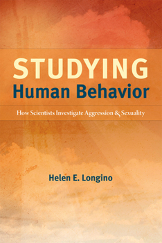 Paperback Studying Human Behavior: How Scientists Investigate Aggression and Sexuality Book