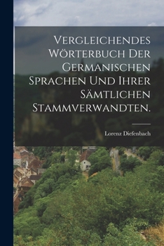 Paperback Vergleichendes Wörterbuch der germanischen Sprachen und ihrer sämtlichen Stammverwandten. [German] Book