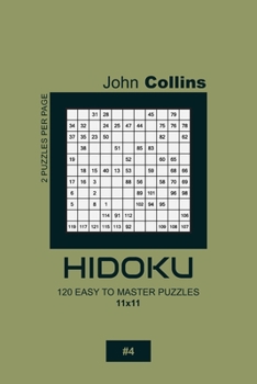 Paperback Hidoku - 120 Easy To Master Puzzles 11x11 - 4 Book