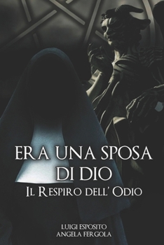 Paperback Era una sposa di Dio: Il respiro dell'odio [Italian] Book
