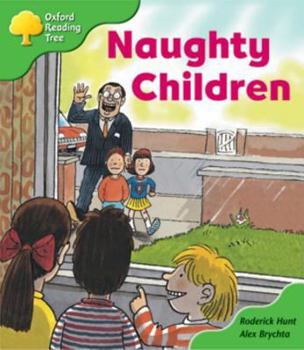 Hardcover Oxford Reading Tree: Stage 2: Patterned Stories: Naughty Children Naughty Children Book