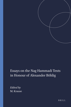 Hardcover Essays on the Nag Hammadi Texts in Honour of Alexander Böhlig Book