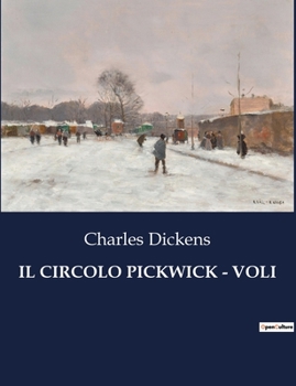 Paperback Il Circolo Pickwick - Voli: Un viaggio comico e toccante nell'Inghilterra vittoriana [Italian] Book
