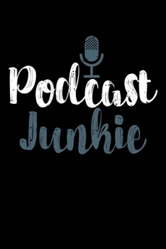Podcast Junkie: Funny Podcast Junkie Podcasters Blank Composition Notebook for Journaling & Writing (120 Lined Pages, 6" x 9")