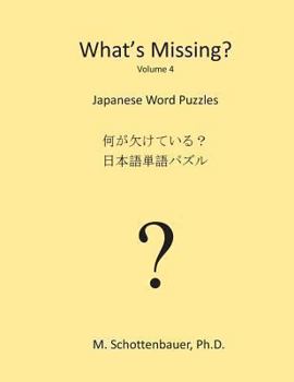 Paperback What's Missing?: Japanese Word Puzzles Book