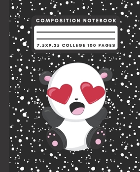 Composition Notebook: Cute Heart Eye Panda Composition Notebook College Ruled Paper Notebook Journal For Writing Blank Lined Workbook for Students For School Homework