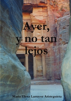 Paperback Ayer, y no tan lejos [Spanish] Book