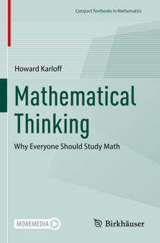 Paperback Mathematical Thinking: Why Everyone Should Study Math Book