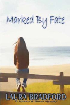Marked By Fate - Book #3 of the Jenkins and Burns Mystery