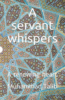 Paperback A servant whispers: A renewing heart Book
