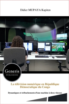 Paperback La télévision numérique en République Démocratique du Congo [French] Book