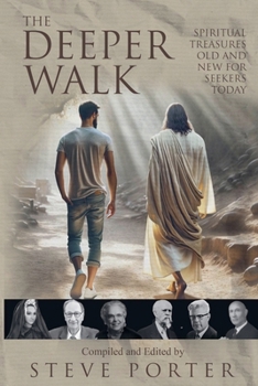 Paperback The Deeper Walk: Spiritual Treasures Old and New for Seekers Today Book