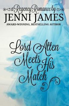 Lord Atten Meets His Match - Book #3 of the Regency Romance