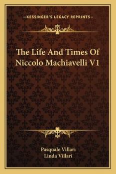 Paperback The Life And Times Of Niccolo Machiavelli V1 Book