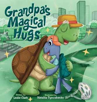 Hardcover Grandpa's Magical Hugs: A Book about the Power of a Grandpa's Hugs and Never-ending Love Book