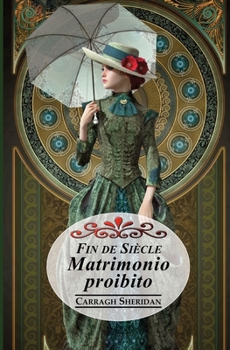 Fin de Siècle. Matrimonio proibito (Italian Edition)