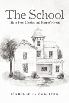 Paperback The School: Life at Plum Meadow and Harper's Green Book
