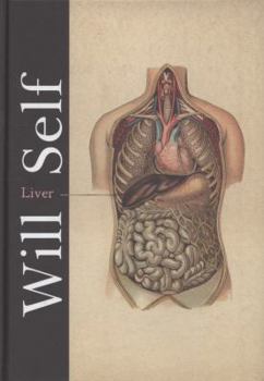 Hardcover Liver: A Fictional Organ With A Surface Anatomy Of Four Lobes Book
