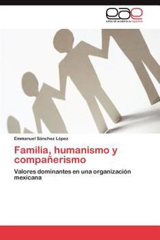 Paperback Familia, Humanismo y Companerismo [Spanish] Book
