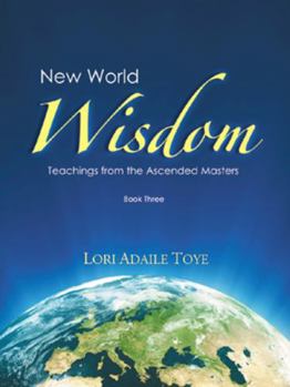 Paperback New World Wisdom, Book Three: Teachings from the Ascended Masters Book