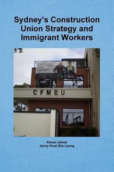 Paperback Sydney's Construction Union Strategy and Immigrant Workers Book