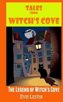 The Legend of Witch's Cove - Book #1 of the Tales from Witch's Cove