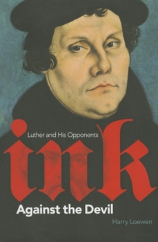 Paperback Ink Against the Devil: Luther and His Opponents Book