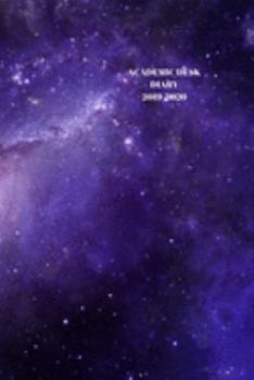 Paperback Academic Diary Week To View A5 Organiser Planner: Starts 1 August 2019 Until 31 July 2020. Galaxy Diary, Paperback With Soft Water Repelling Matte Fro Book