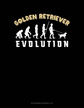 Paperback Golden Retriever Evolution: Storyboard Notebook 1.85:1 Book