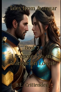 Paperback Tales from Avangar Book 7 I Proposed to an Avangarian Low Life Book