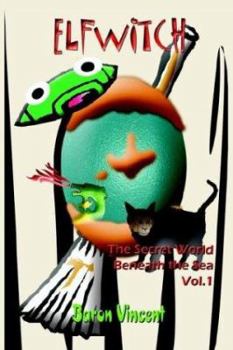 Paperback Elfwitch: The Secret World Beneath the Sea Book