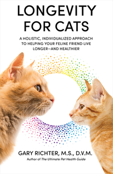 Paperback Longevity for Cats: A Holistic, Individualized Approach to Helping Your Feline Friend Live Longer and Healthier Book