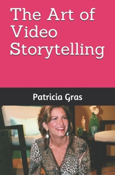 Paperback The Art of Video Storytelling Book