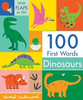 100 First Words: Dinosaurs - Book  of the 100 First Words