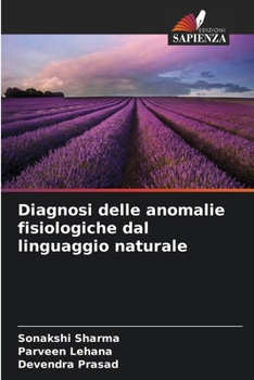 Diagnosi delle anomalie fisiologiche dal linguaggio naturale (Italian Edition)