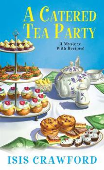 A Catered Tea Party: A Mystery with Recipes - Book #12 of the A Mystery with Recipes