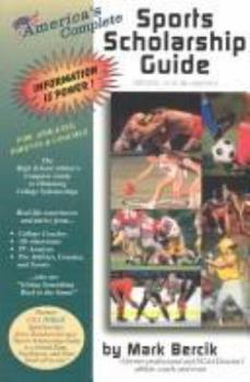 Paperback America's Complete Sports Scholarship Guide: Giving Something Back to the Game Book