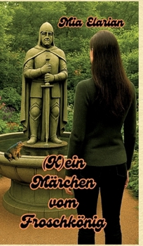 Hardcover (K)ein Märchen vom Froschkönig [German] Book