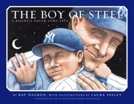 Hardcover The Boy of Steel: A Baseball Dream Come True Book