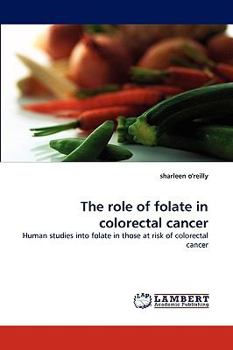 Paperback The Role of Folate in Colorectal Cancer Book