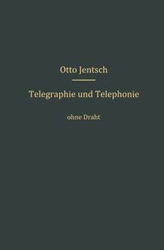 Paperback Telegraphie Und Telephonie Ohne Draht [German] Book