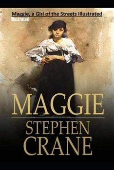 Paperback Maggie, a Girl of the Streets Illustrated Book