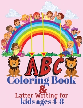 ABC Coloring Book and Latter Writing for kids ages 4-8: High-quality black & white Alphabet A-Z coloring book for kids ages 4-8. Toddler ABC coloring book