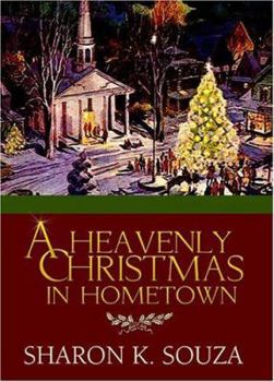 Hardcover A Heavenly Christmas in Hometown Book